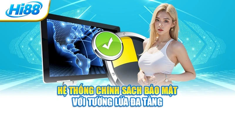 Hệ thống chính sách bảo mật với tường lửa đa tầng